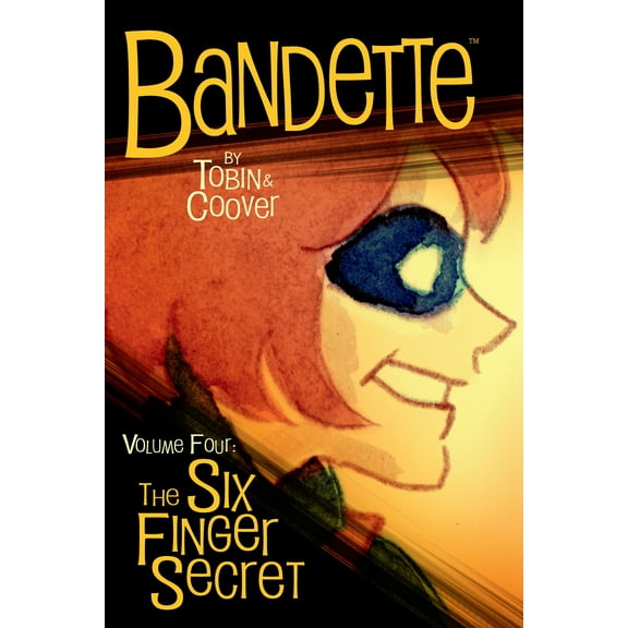 Bandette: Bandette Volume 4: The Six Finger Secret (Paperback)