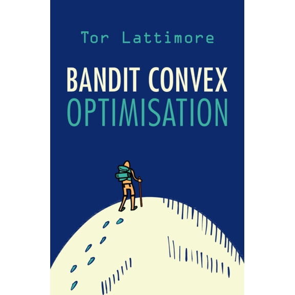 Bandit Convex Optimisation, (Hardcover)