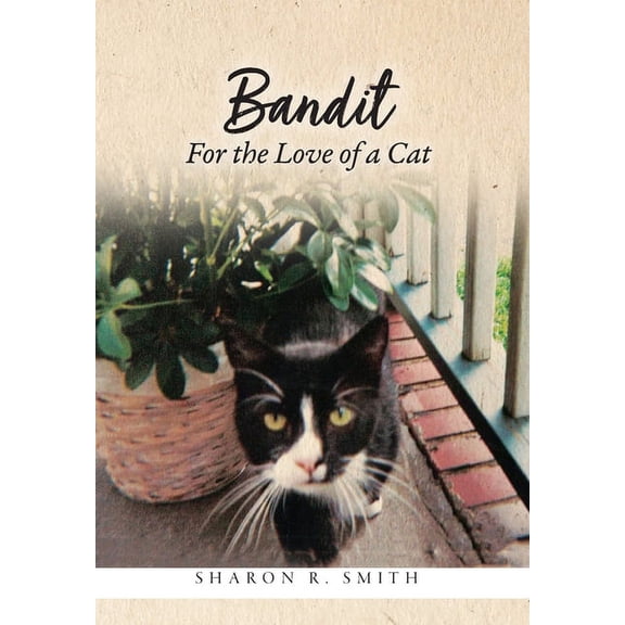 Bandit: For the Love of a Cat, (Hardcover)