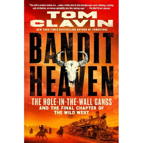 Bandit Heaven: The Hole-In-the-Wall Gangs and the Final Chapter of the Wild West (Paperback)