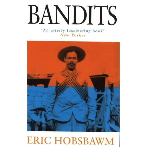 Bandits Eric Hobsbawm (Paperback)