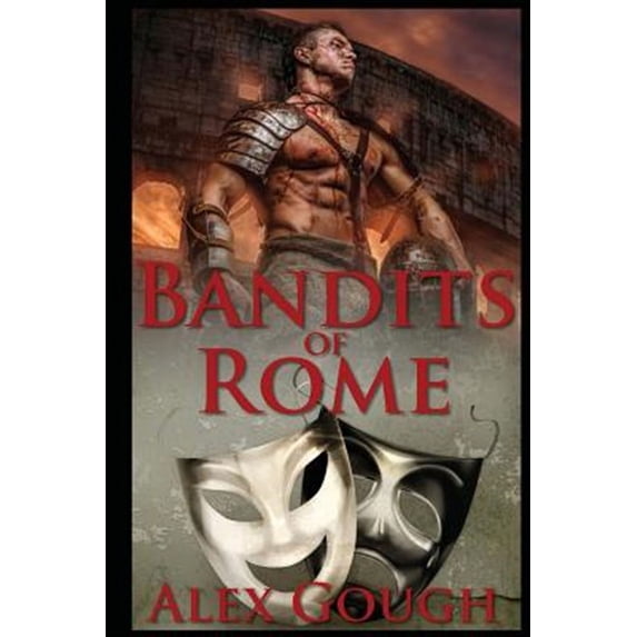 Bandits of Rome: Book II in the Carbo of Rome series (Paperback) by Alex Gough