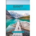 thumbnail image 1 of Wanderway Chronicles: Exploring the Worl Banff Hiking Guide 2025, Book 57, (Paperback), 1 of 1