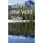 Banff; The Wild Side, Paperback