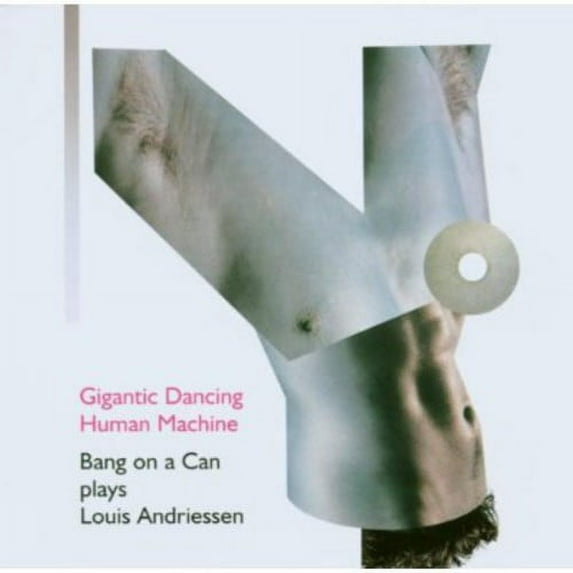 Bang on a Can - Gigantic Dancing Human Machine - Music & Performance - CD