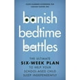 thumbnail image 1 of Banish Bedtime Battles: The Ultimate Six-Week Plan to Help Your School-Aged Child Sleep Independently, (Hardcover), 1 of 1