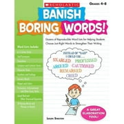 LEILEN SHELTON Banish Boring Words!, Grades 4-8: Dozens of Reproducible Word Lists for Helping Students Choose Just-Right Words to Stre, (Paperback)