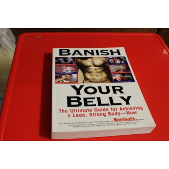 Pre-Owned Banish Your Belly the Ultimate Guide for Achieving a Lean Strong Body Now Edition: Reprint Paperback