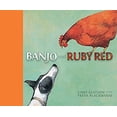 thumbnail image 1 of Pre-Owned Banjo and Ruby Red (Hardcover) 1921541083 9781921541087, 1 of 1