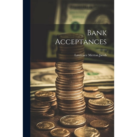 Bank Acceptances (Paperback)