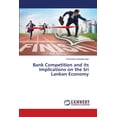 thumbnail image 1 of Bank Competition and its Implications on the Sri Lankan Economy (Paperback), 1 of 1