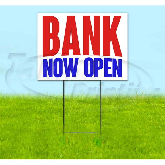 Bank Now Open (18" x 24") Yard Sign, Includes Metal Step Stake