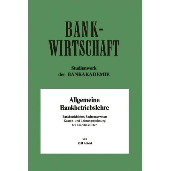 Bankbetriebliches Rechnungswesen: Kosten- Und Leistungsrechnung Bei Kreditinstituten, (Paperback)