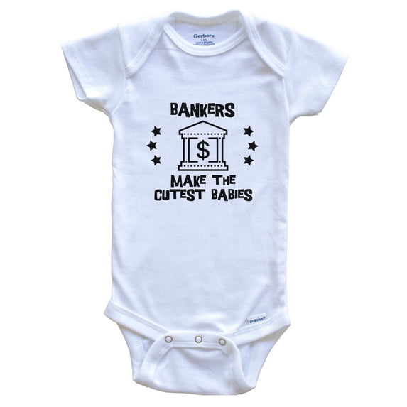 Bankers Make the Cutest Babies Funny Banking Baby Bodysuit, 3-6 months white