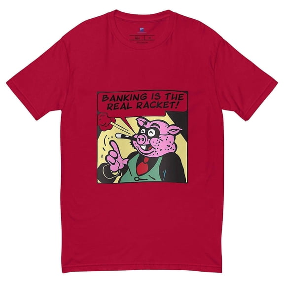 Banking Is The Real Racket T-Shirt
