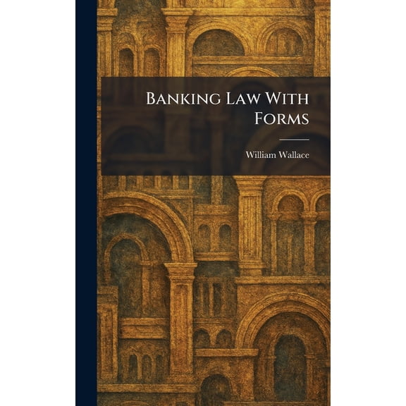 Banking Law With Forms, (Hardcover)