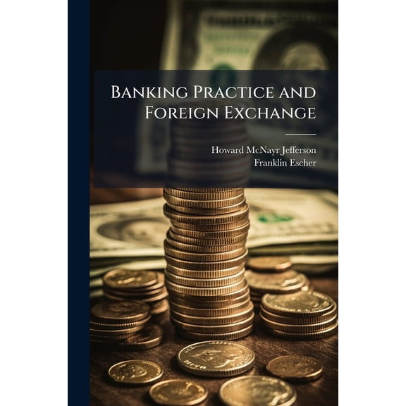 Banking Practice and Foreign Exchange (Paperback)