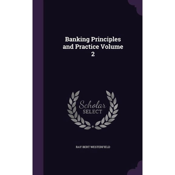 Banking Principles and Practice Volume 2 (Hardcover)