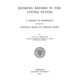 thumbnail image 1 of Banking Reform In The United States : A Series Of proposals Including A Central Bank Of Limited Scope (Paperback), 1 of 1
