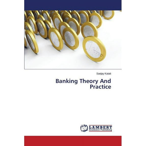 Banking Theory And Practice (Paperback)