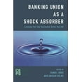 thumbnail image 1 of Banking Union as a Shock Absorber: Lessons for the Eurozone from the Us, (Paperback), 1 of 1
