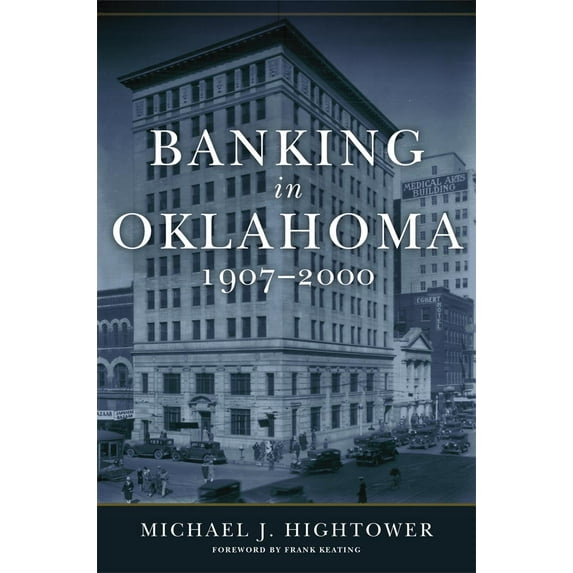 Banking in Oklahoma, 1907–2000 (Edition 1) (Hardcover)