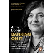 Banking on It How I Disrupted an Industry and Changed the Way We Manage Our Money Forever, Paperback