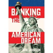 Banking the American Dream, Hardcover