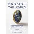 thumbnail image 1 of Banking the World: Empirical Foundations of Financial Inclusion, (Paperback), 1 of 1