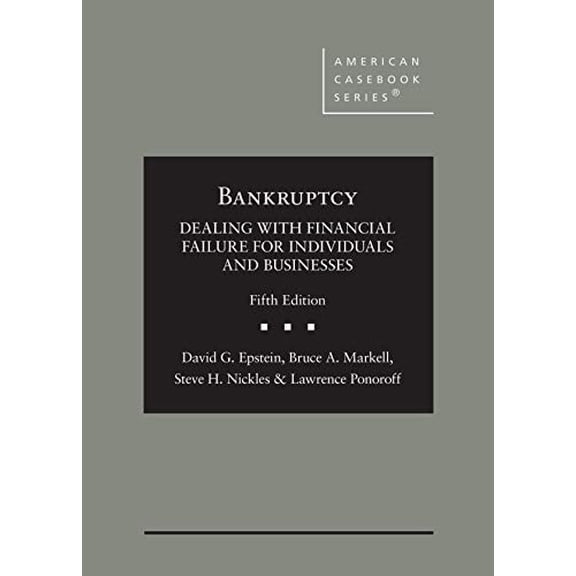 Pre-Owned Bankruptcy: Dealing with Financial Failure for Individuals and Businesses (American Casebook Series), 9781647080723, 164708072X, Hardcover, 5 edition