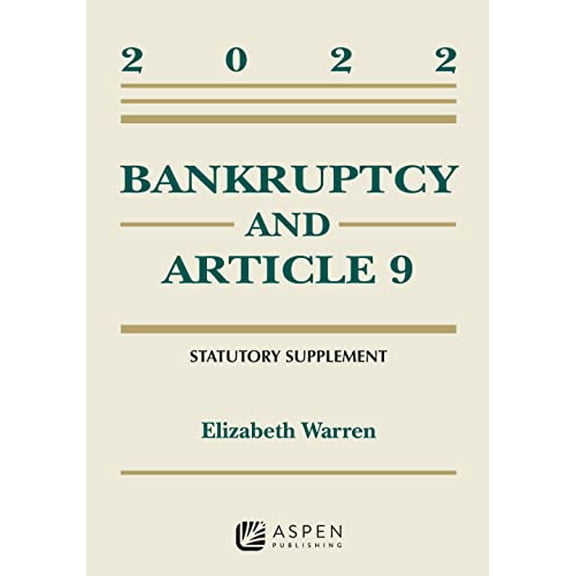 Pre-Owned Bankruptcy and Article 9: 2022 Statutory Supplement (Paperback) 1543858112 9781543858112