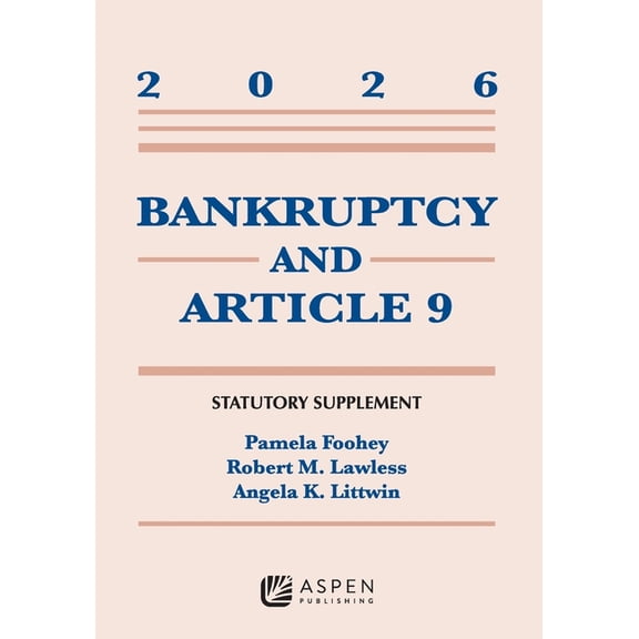 Bankruptcy and Article 9: 2026 Statutory Supplement, (Paperback)
