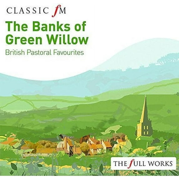 Banks of Green Willow: British Pastoral Favourites (CD)