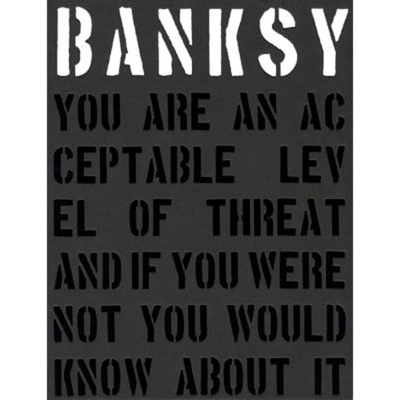 Pre-Owned Banksy. You are an Acceptable Level of Threat (Hardcover) by Gary Shove, Patrick Potter