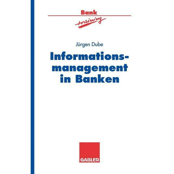 Banktraining Informationsmanagement in Banken, (Paperback)