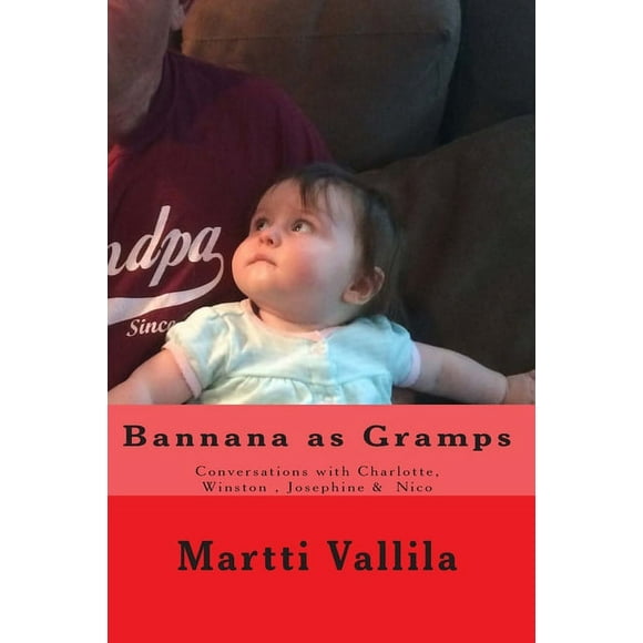 Bannana Books: Bannana as Gramps: Reflections on a Blessed Life (Series #7) (Paperback)