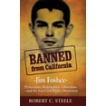 thumbnail image 1 of Banned from California: -Jim Foshee- Persecution, Redemption, Liberation ... and the Gay Civil Rights Movement, (Hardcover), 1 of 1