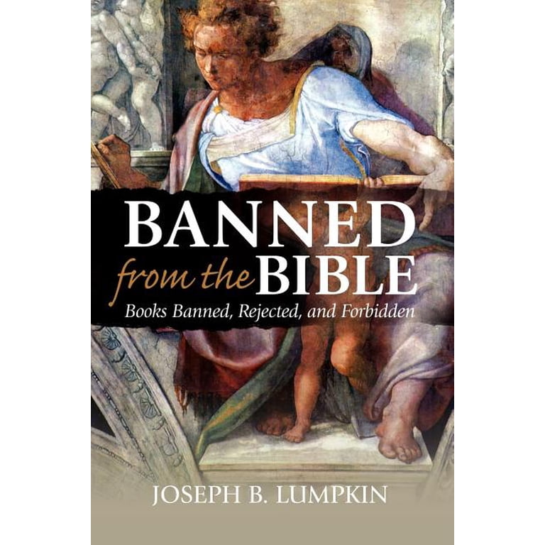 Banned from the Bible: Books Banned, Rejected, and Forbidden