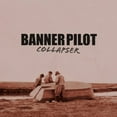 thumbnail image 1 of Banner Pilot - Collapser - Punk Rock - CD, 1 of 1