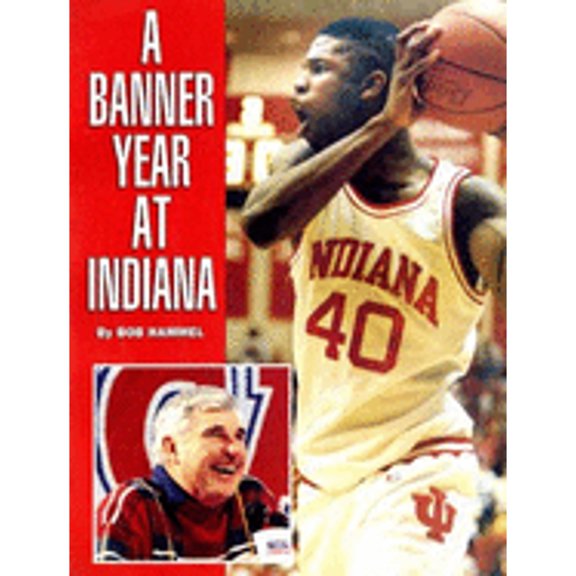 Pre-Owned A Banner Year at Indiana (Paperback) 0253326877 9780253326874