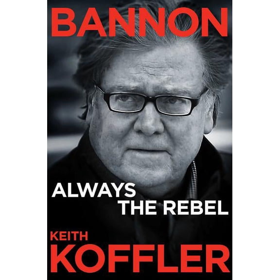 Bannon : Always the Rebel (Hardcover)
