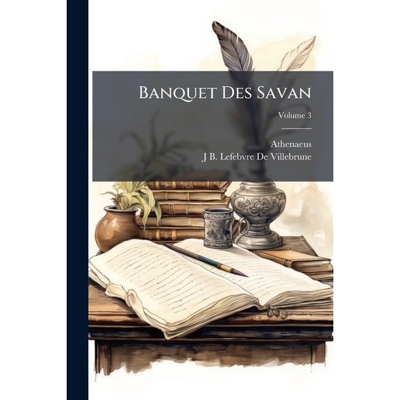 Banquet Des Savan, Volume 3 (Paperback)