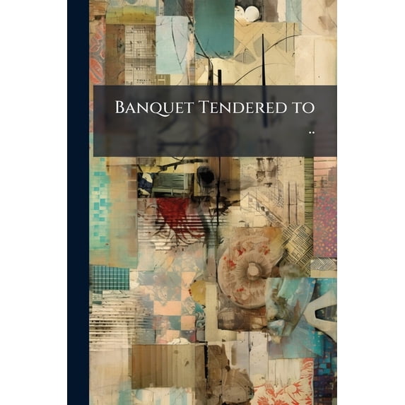 Banquet Tendered to .. (Paperback)