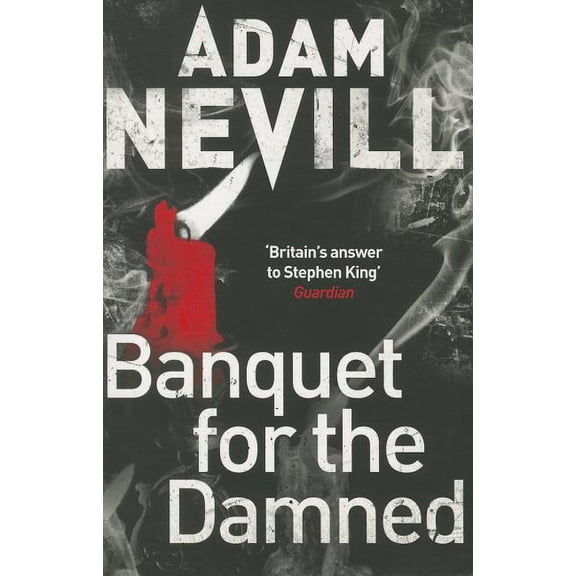 Banquet for the Damned: A shocking tale of ultimate terror from the bestselling author of The Ritual, (Paperback)