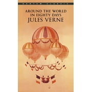 Bantam Classics Around the World in Eighty Days, Paperback