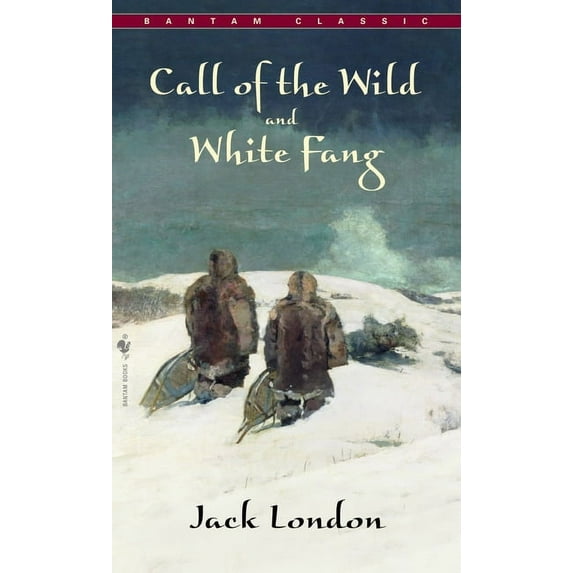 Bantam Classics Call of the Wild, White Fang, (Paperback)