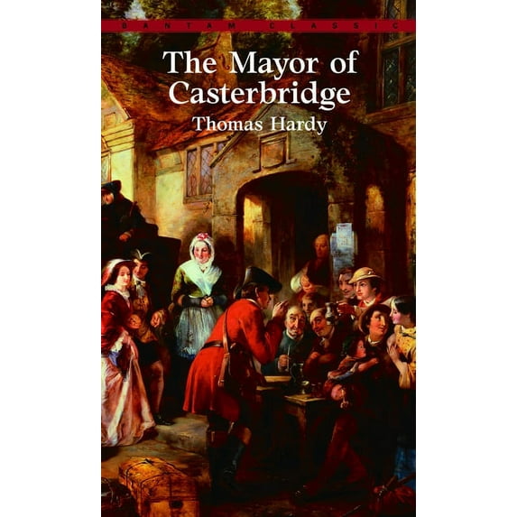 Bantam Classics The Mayor of Casterbridge, (Paperback)