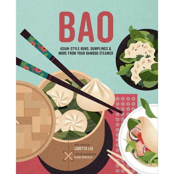 Bao : Asian-style buns, dim sum and more from your bamboo steamer, (Hardcover)