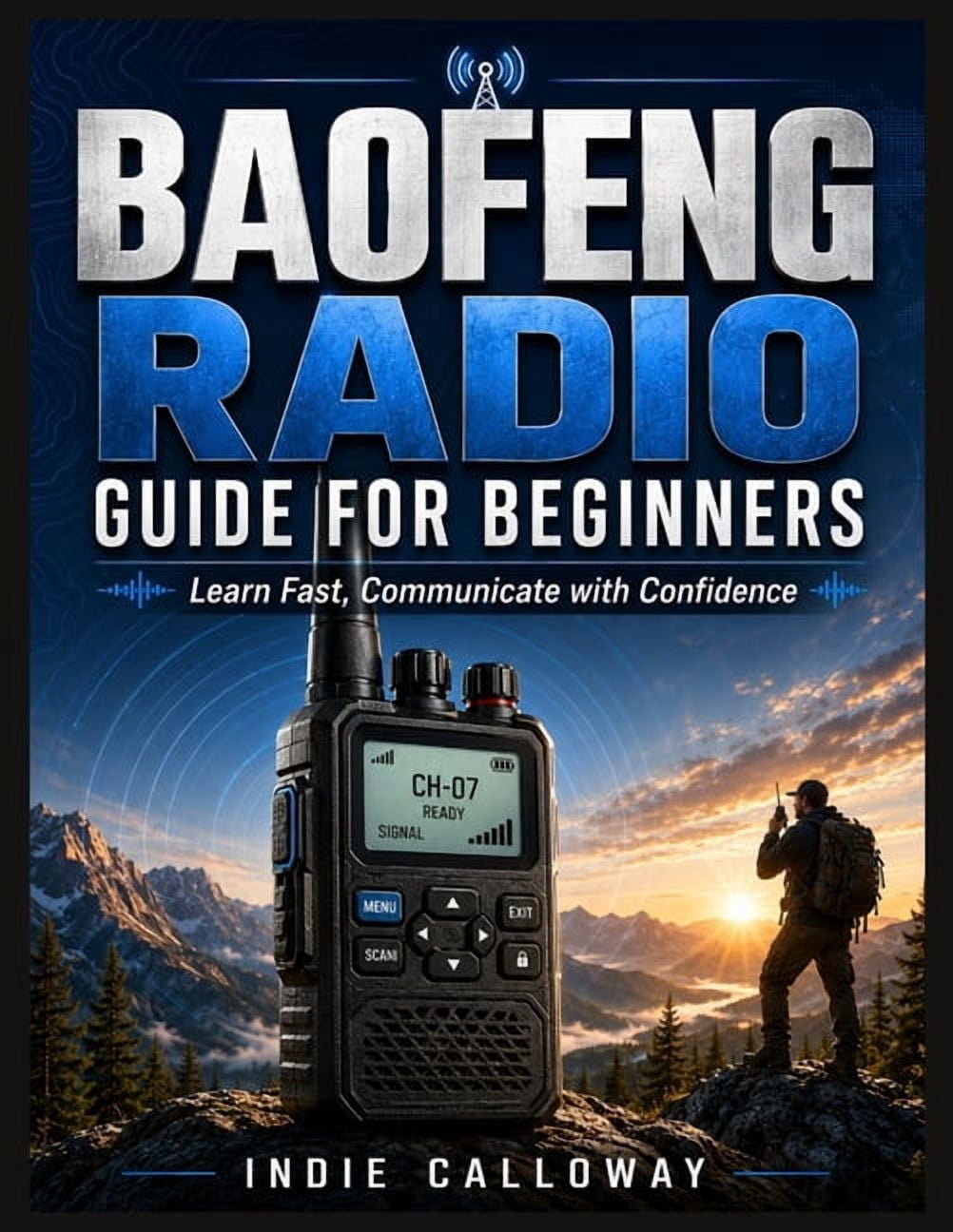 Baofeng Radio Guide for Beginners: Learn Fast, Communicate with ...