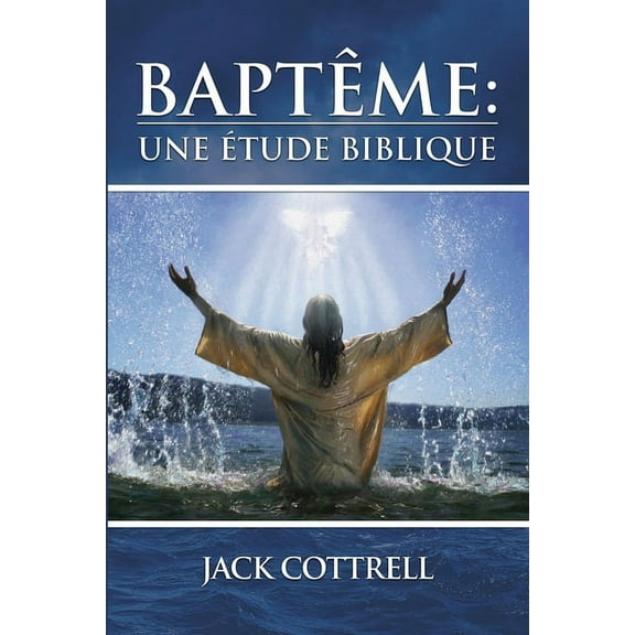 Bapt?me: Une ?tude Biblique